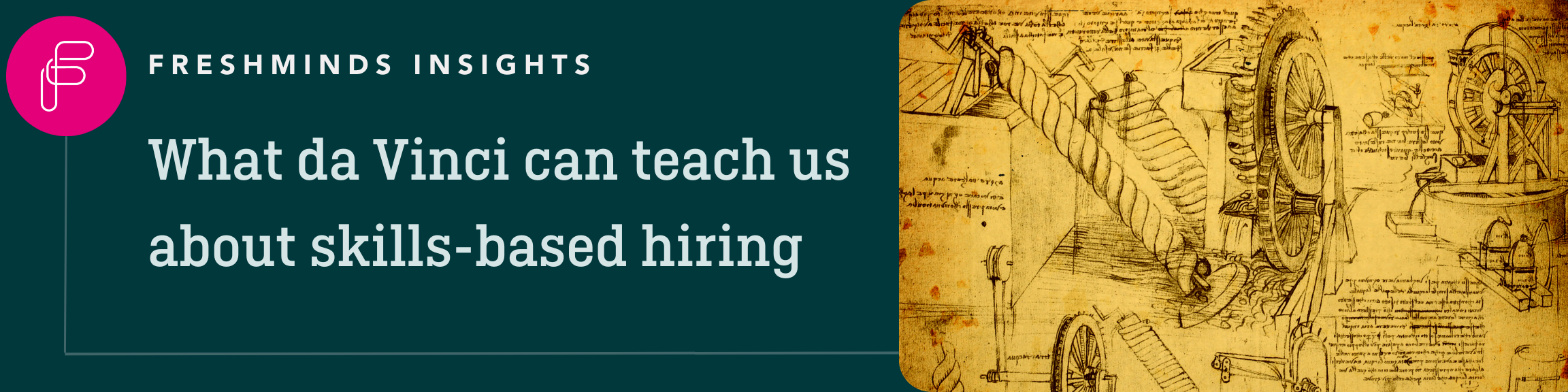 What da Vinci can teach us about skills-based hiring